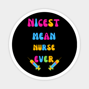 Nicest Mean Nurse Ever Magnet